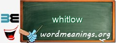 WordMeaning blackboard for whitlow